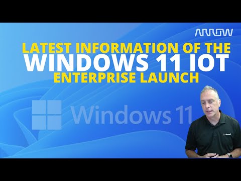 Latest Information of the Windows 11 IoT Enterprise Launch